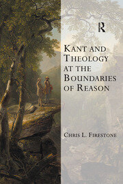 Cover of Kant and Theology at the Boundaries of Reason